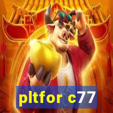 pltfor c77